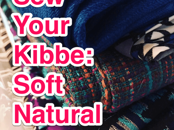 Sew Your Kibbe: Soft&nbsp;Natural