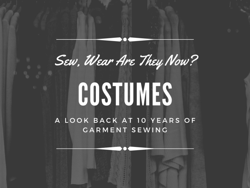 Sew, Wear Are They Now:&nbsp;Costumes