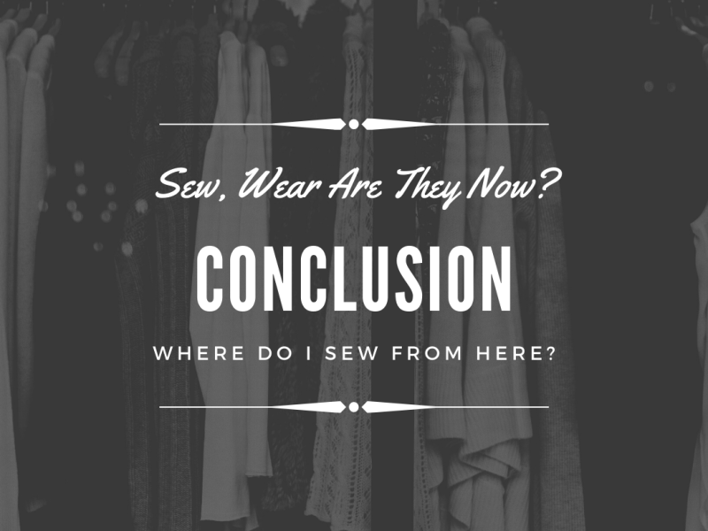 Sew, Wear Are They Now: Where Do I Sew From&nbsp;Here?