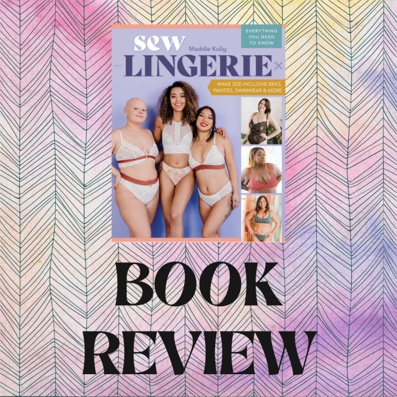 Book Review: Sew&nbsp;Lingerie!