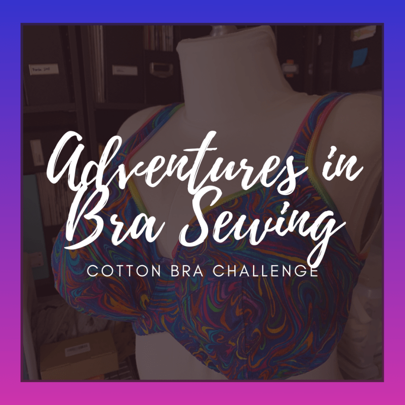 Adventures in Bra Sewing: Cotton Bra&nbsp;Challenge