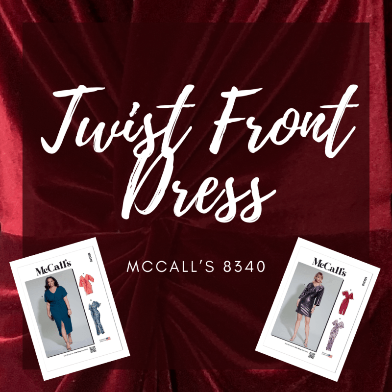 Pattern Review: McCall’s 8339/8340 Twist Front&nbsp;Dress