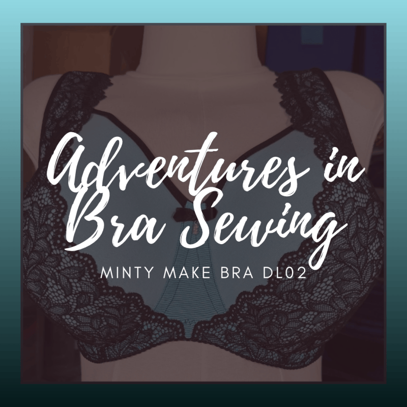 Adventures in Bra Sewing: Minty Make Bra&nbsp;DL02